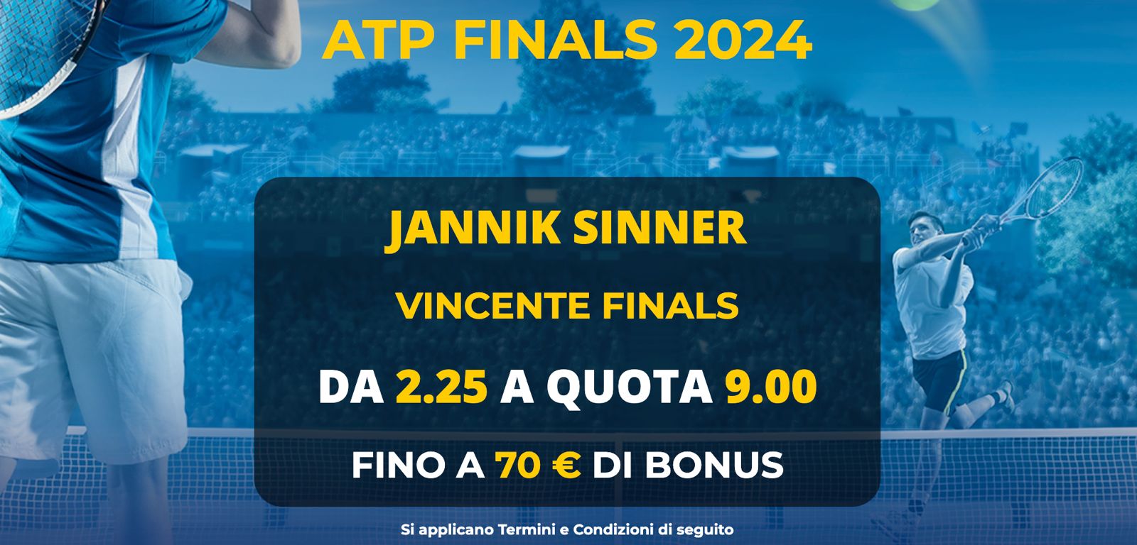quota maggiorata vincente sinner atp finals
