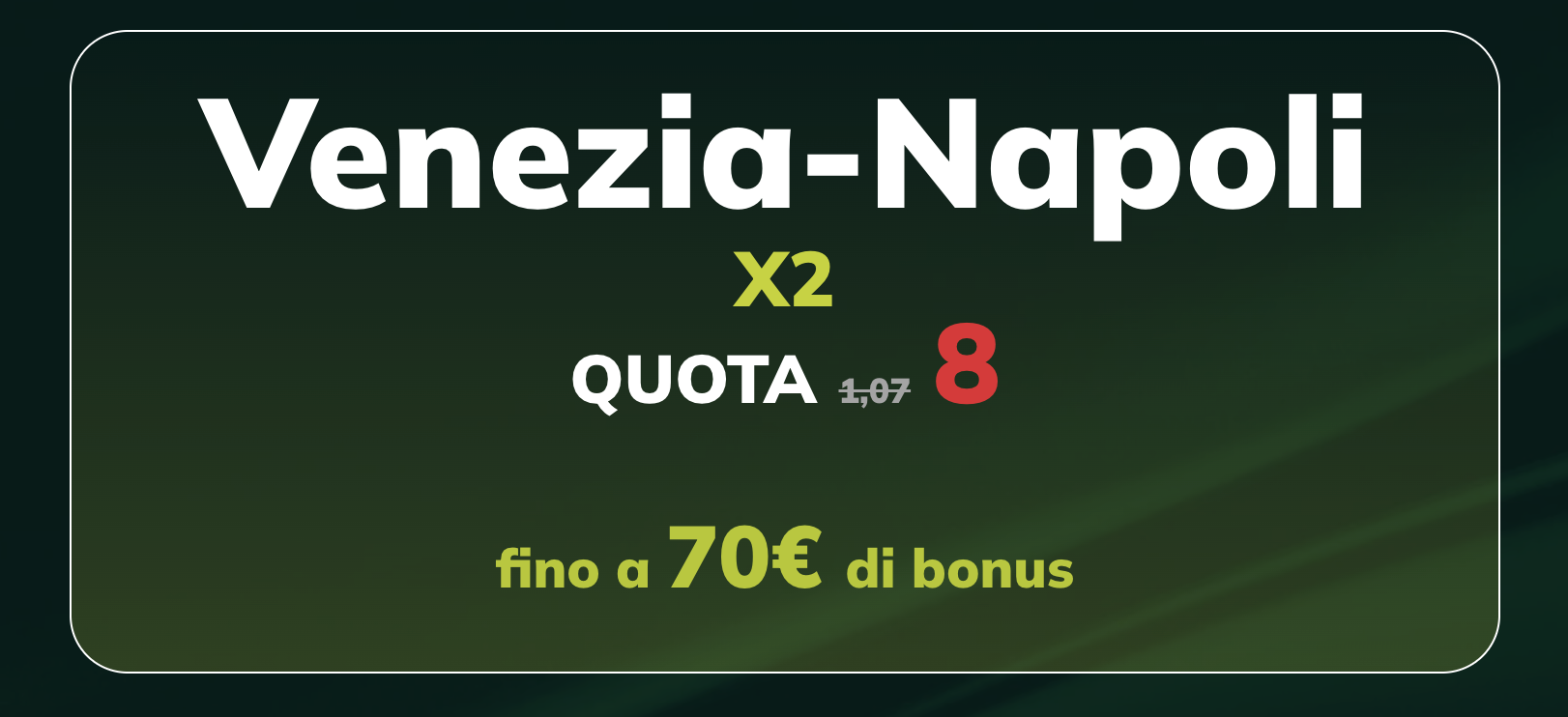 venezia napoli quota maggiorata sisal