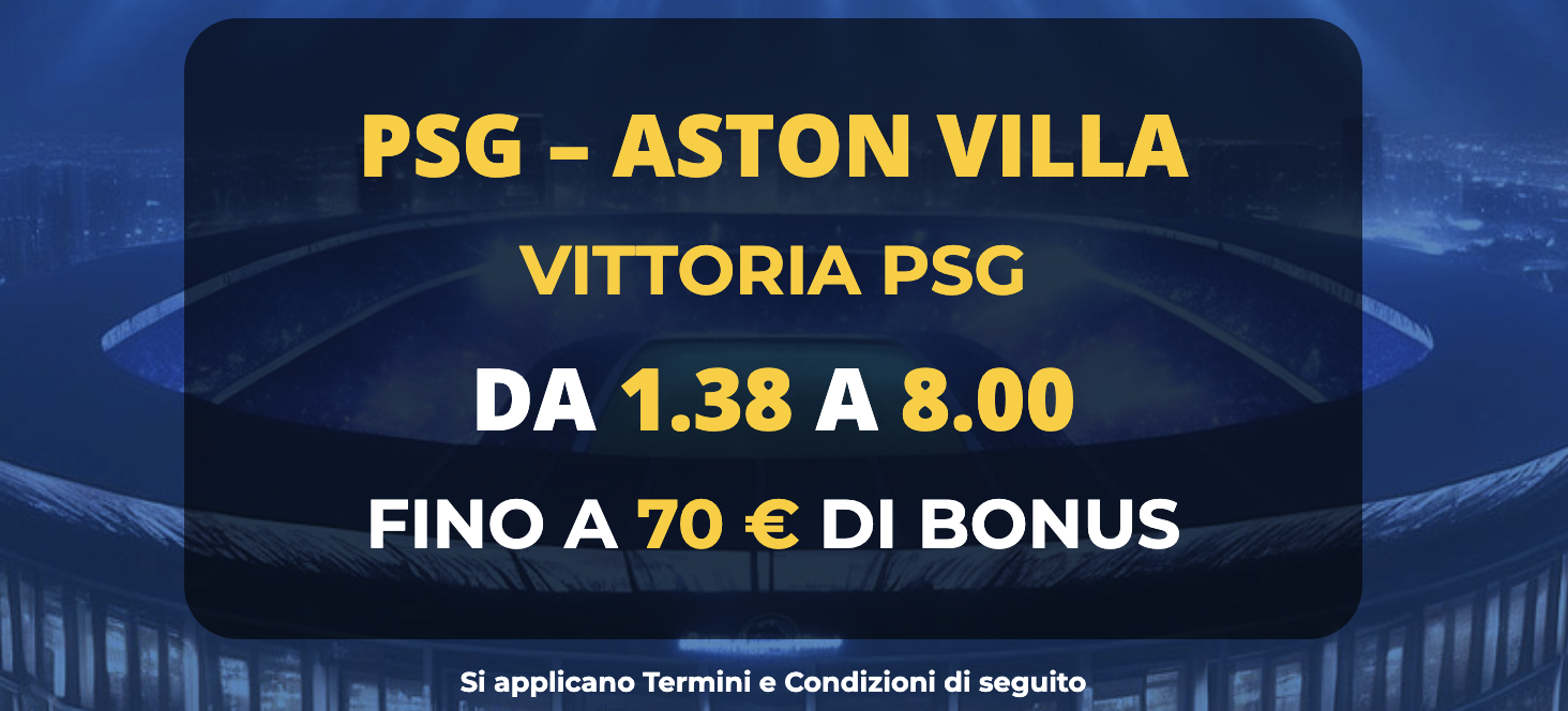 psg aston villa quote maggiorate oggi