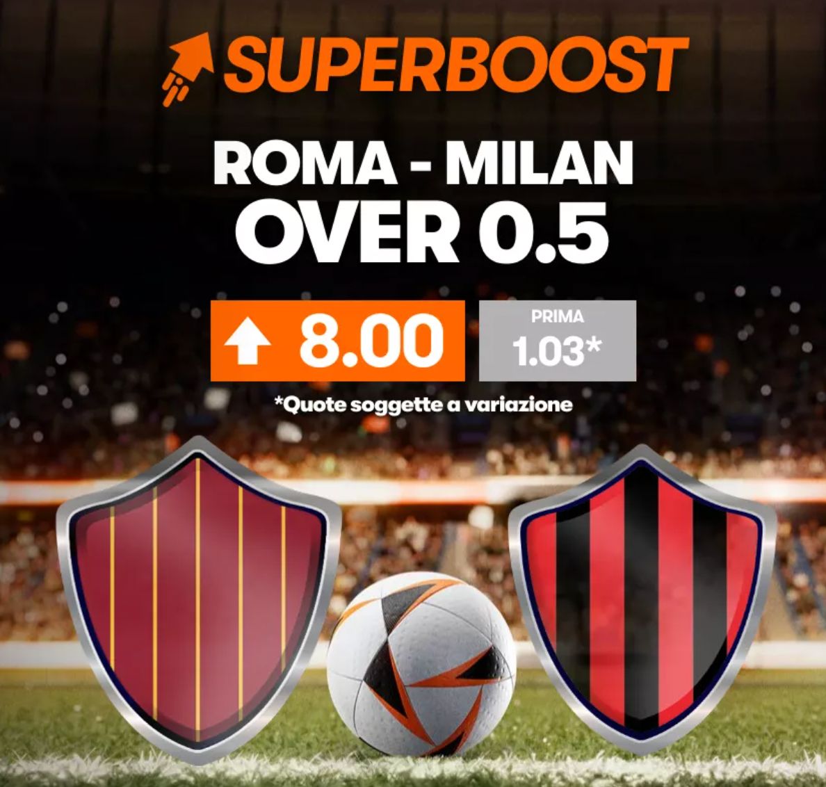 roma milan quota maggiorata