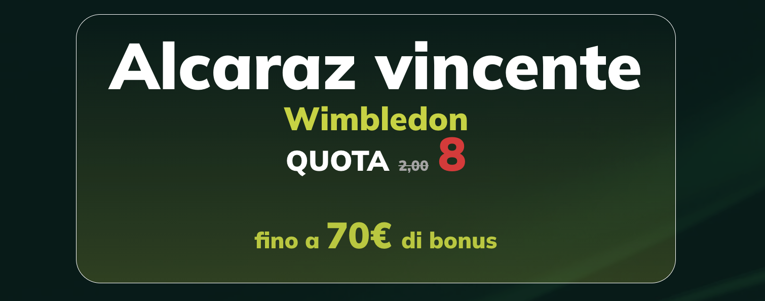 alcaraz vincente wimbledon quota maggiorata