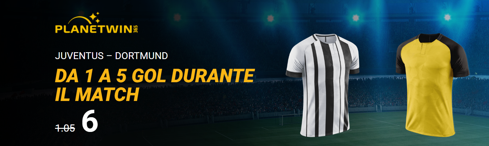 Quota Maggiorata Planetwin365: Juve-Dortmund multigol 1-5 a quota 6