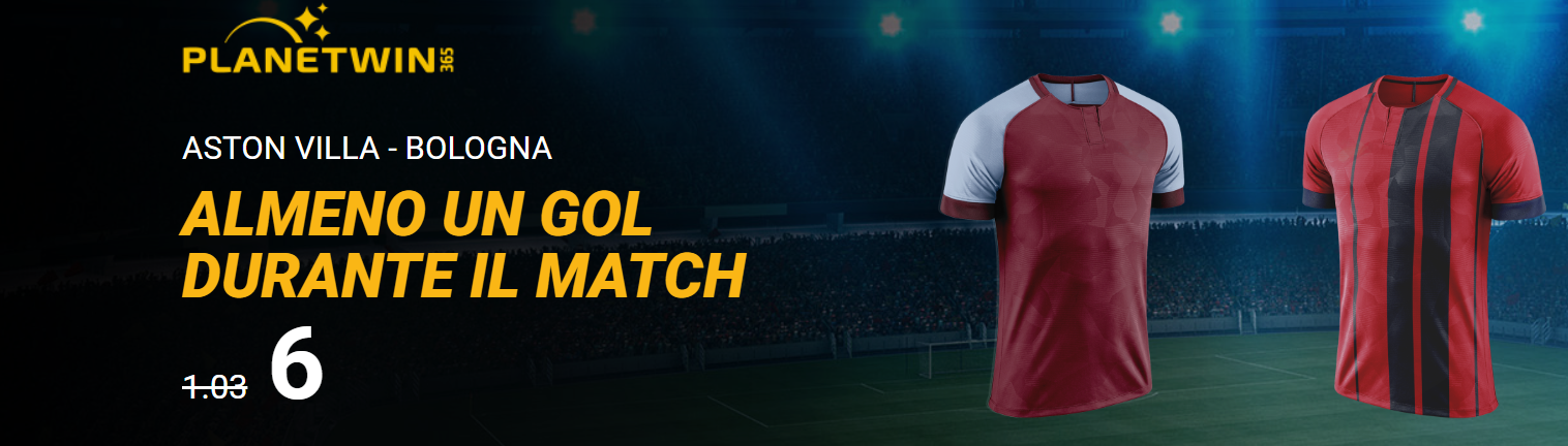 Quota maggiorata Aston Villa-Bologna over 0.5 nel match a quota 6