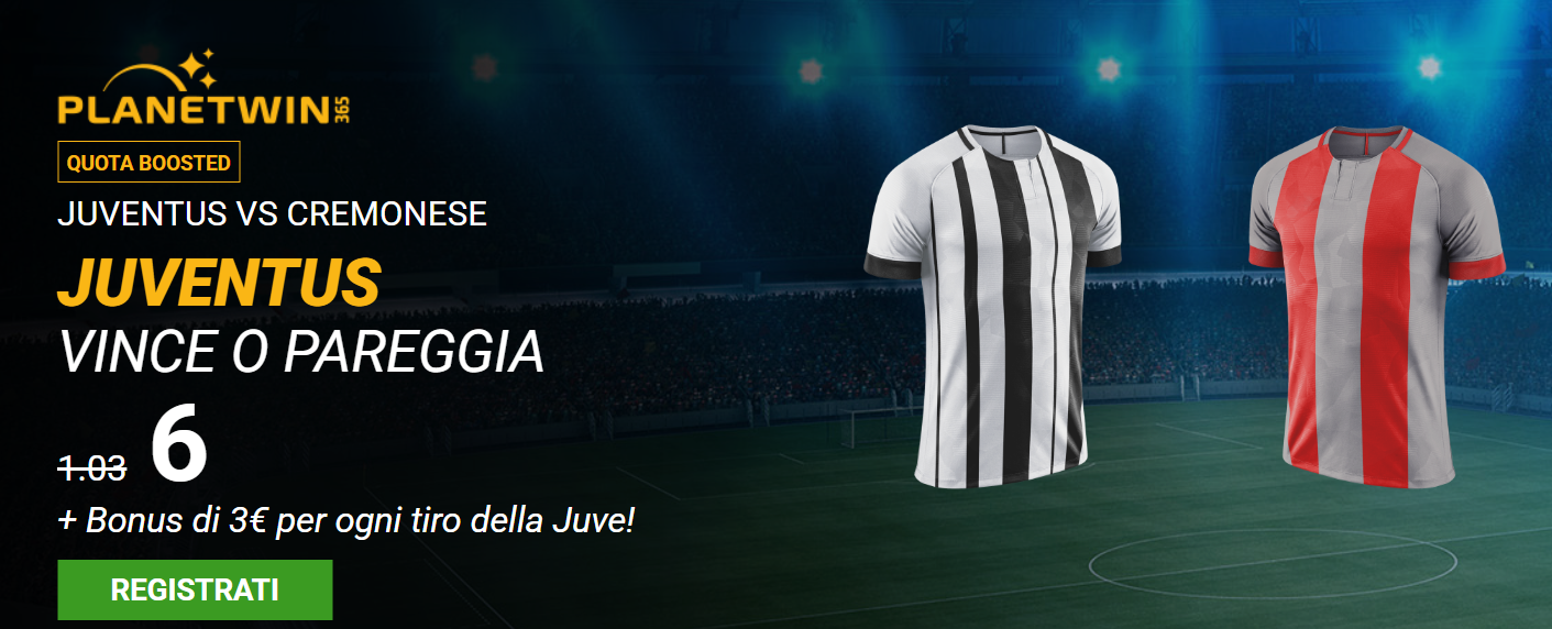 Juventus-Cremonese quota maggiorata Planetwin365