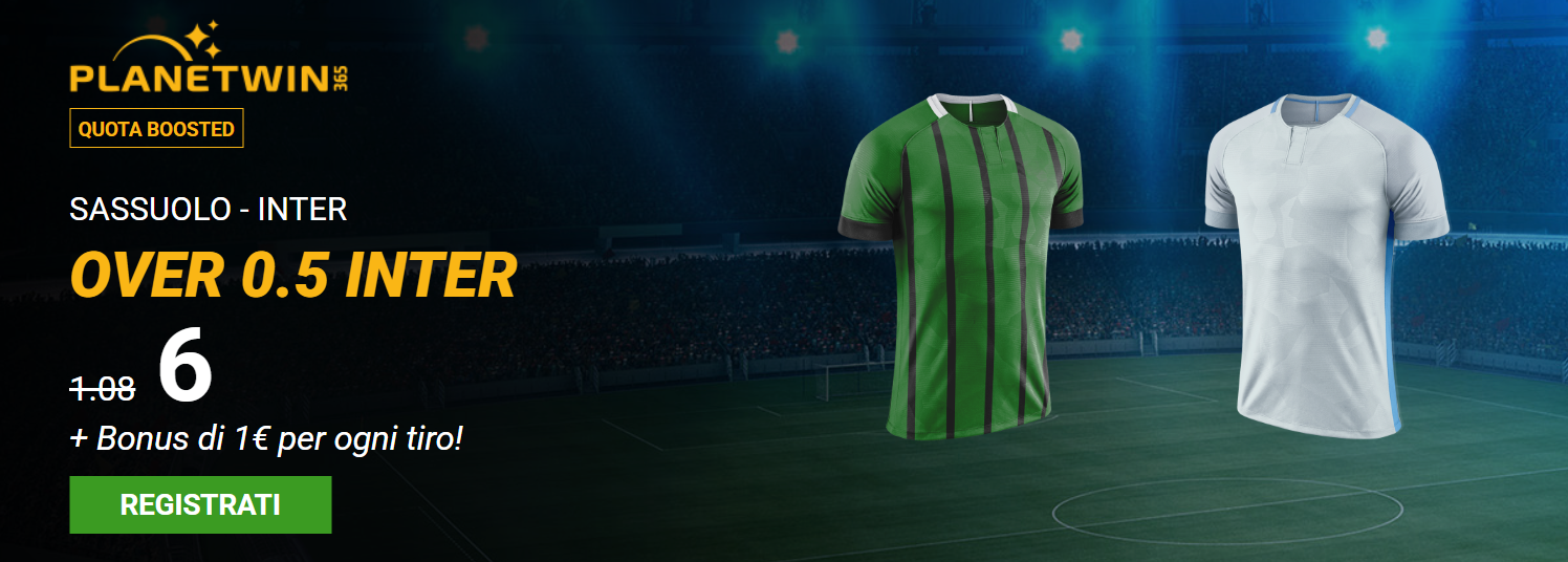 Sassuolo-Inter quota maggiorata Planetwin365