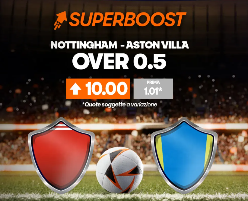 Nottingham Forest-Aston Villa over 0.5 gol a quota maggiorata 10 offerta da Betsson