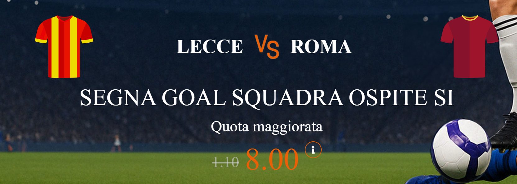Lecce vs Roma segna goal squadra ospite a  quota maggiorata 8