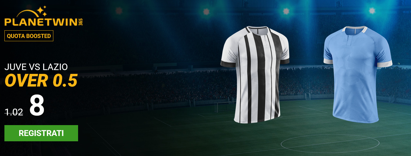 Juve-Lazio over 0.5 a quota 8 offerta da Planetwin365