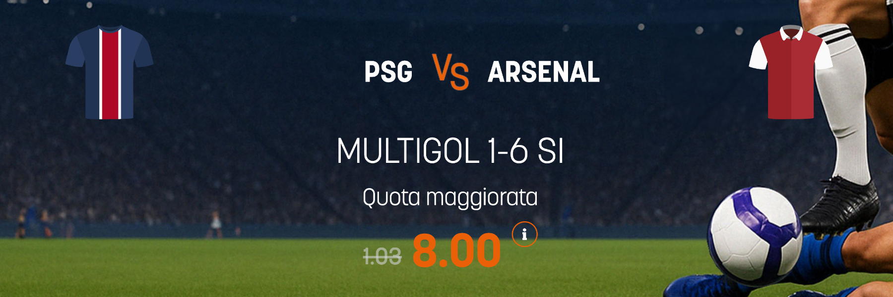 Superquota maggiorata Snai: PSG-Arsenal Multigol 1-6 a quota 8.00!