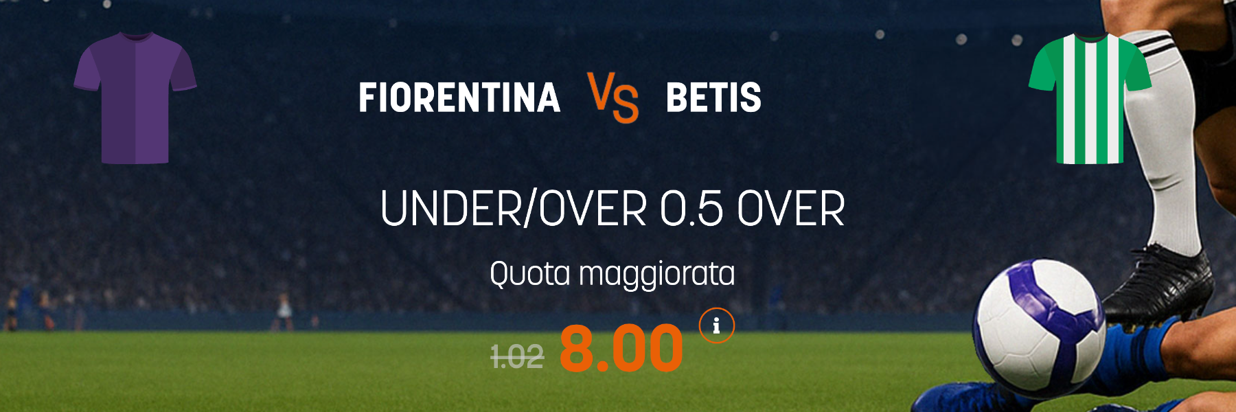 Superquota maggiorata Snai: Fiorentina-Betis Over 0.5 a quota 8.00!