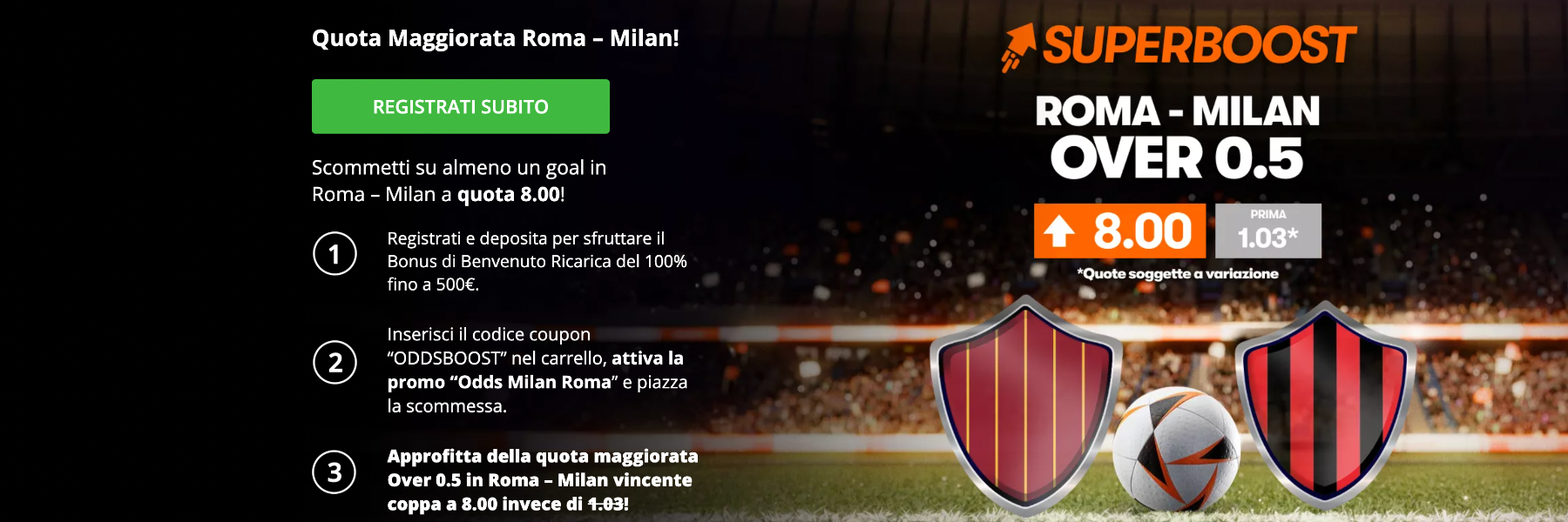 Superquota Maggiorata Betsson: Roma-Milan Over 0.5 a quota 8.00!
