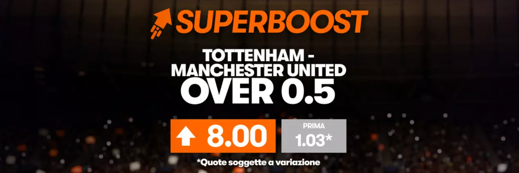 Superquota Maggiorata Betsson: Tottenham-Manchester United Over 0.5 a quota 8.00!