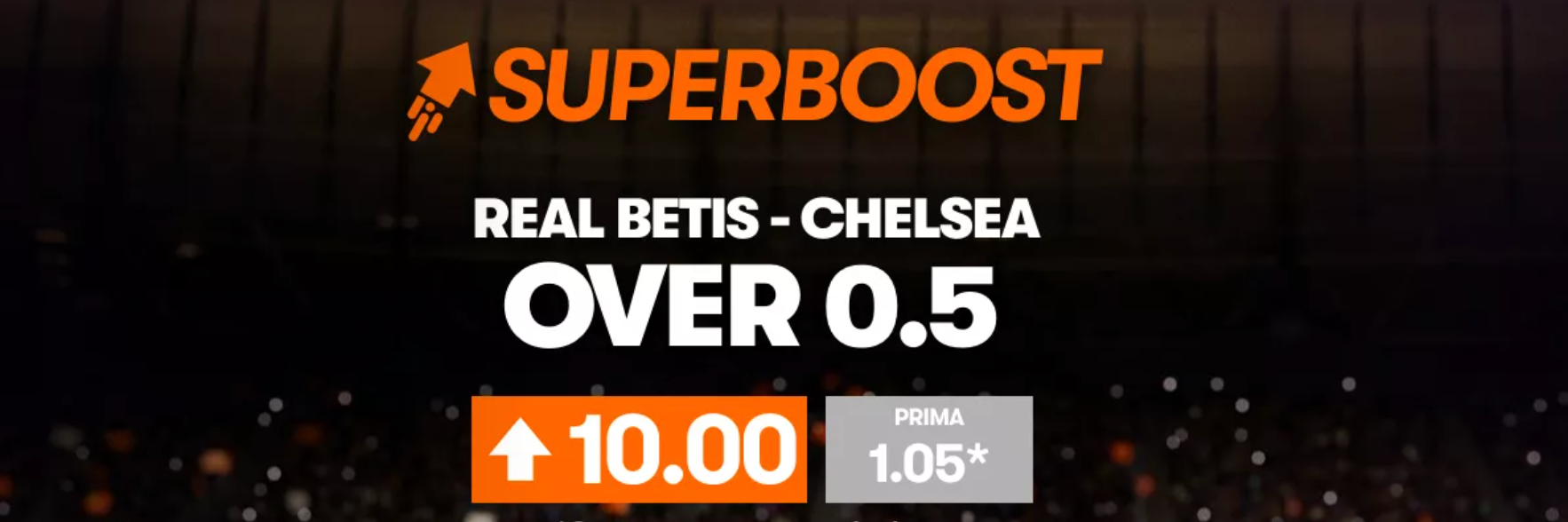 Superquota Maggiorata Betsson: Betis-Chelsea Over 0.5 a quota 8.00!