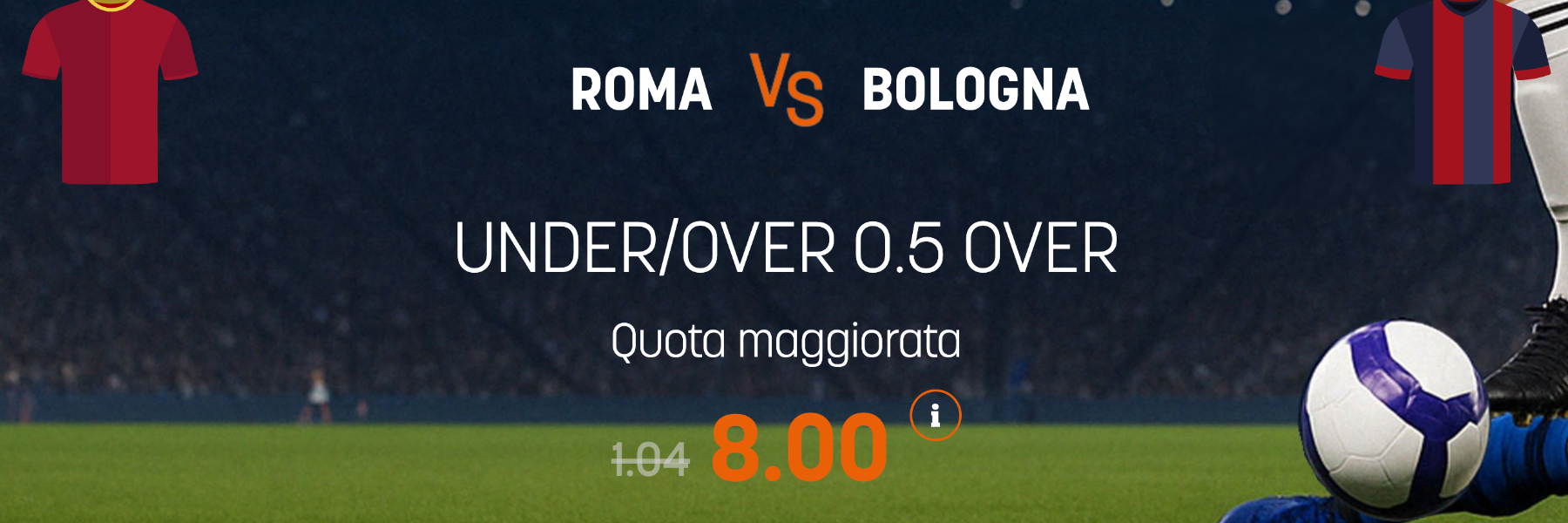 Superquota maggiorata Snai: Roma-Bologna Over 0.5 a quota 8.00!